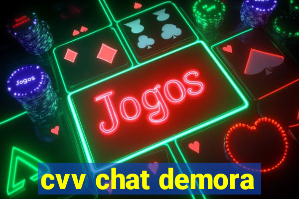 cvv chat demora